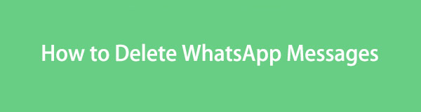 Elimine mensajes de WhatsApp utilizando métodos útiles con guía