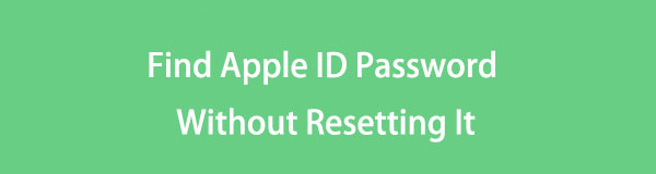 Enkel guide om hur du hittar Apple ID-lösenord utan att återställa det