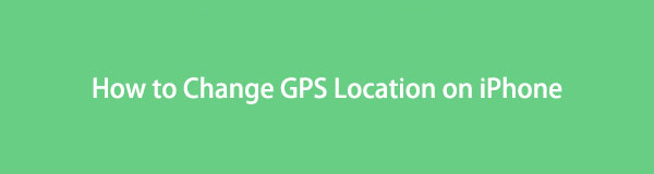 3 Quick Methods on How to Change GPS Location on iPhone Effectively