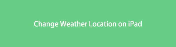 Efficient Guide to Change Weather Location on iPad