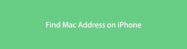 Métodos sin problemas Cómo encontrar la dirección Mac en iPhone