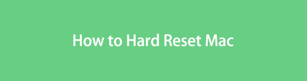 Hard Reset Mac [2 Powerful and Effortless Procedures]
