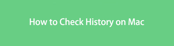 How to Check History on Mac Easily and Quickly