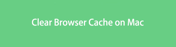 Trustworthy Strategies to Clear Browser Cache on Mac
