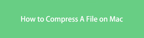 Compress A File on Mac Using Remarkable Approaches