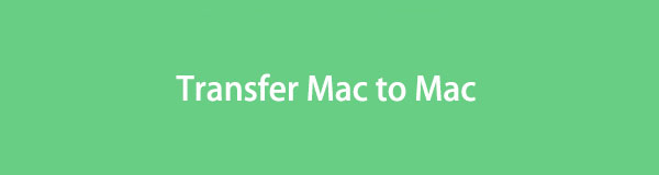 Matchless Strategies to Transfer Mac to Mac Easily