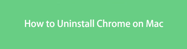 Trustworthy Guide on How to Uninstall Chrome on A Mac