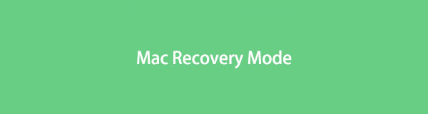 Modo de recuperación de Mac [Guía completa actualizada que debes descubrir]