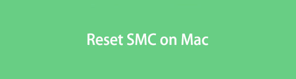 How to Reset SMC on Mac Using Efficient Strategies