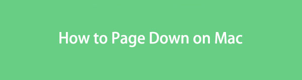 Πώς να κάνετε Page Down σε Mac - Ενημερωτικός οδηγός που πρέπει να διαβάσετε