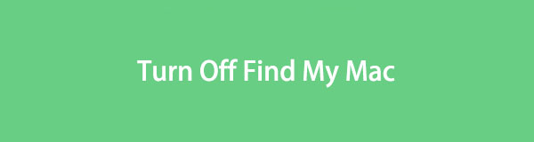 Proficient Guide on How to Turn Off Find My Mac Easily