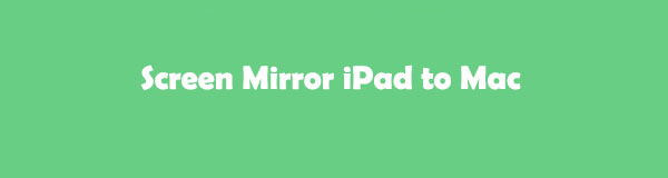 Comment mettre en miroir l'iPad sur Mac en 2 méthodes efficaces