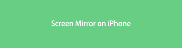 Professional Approaches to Screen Mirror on iPhone