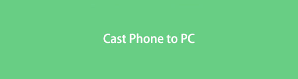 Cast Phone to PC Effortlessly Using Renowned Methods
