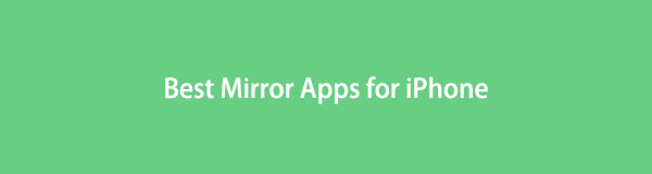 Best Mirror Apps for iPhone You Should Not Miss
