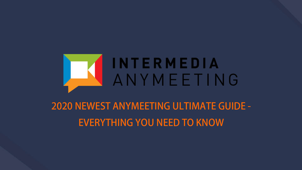 2022 Nieuwste AnyMeeting Ultimate Guide - Alles wat u moet weten