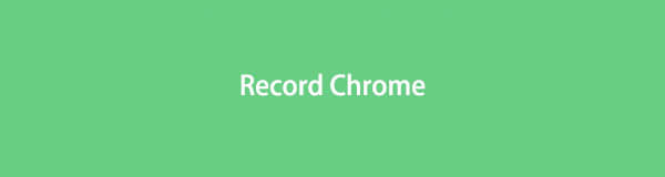 Uitstekende methoden om Chrome op te nemen met schermrecorders