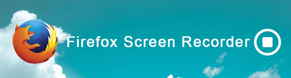 Screen Record Firefox számítógépen lenyűgöző módszerekkel