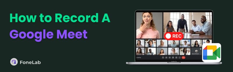 How to Record Google Meet