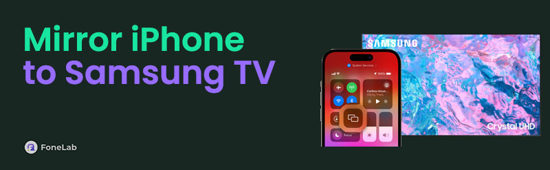 How to Mirror iPhone to Samsung TV Using Painless Ways