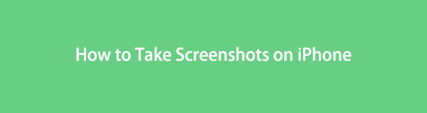 Complete Guide of Screenshot with iPhone in Seconds [2022 Solved Means]
