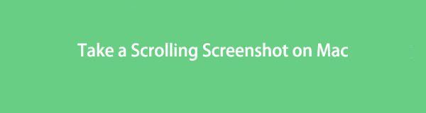 How to Take a Scrolling Screenshot on Mac with Utmost Efficiency