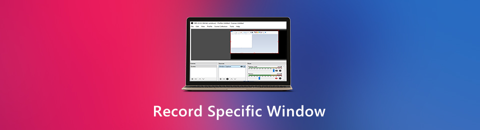 How to Record a Specific Application Window on Windows and Mac