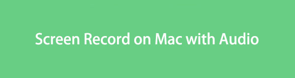 Top 4 Techniques on How to Record Screen with Audio on Mac