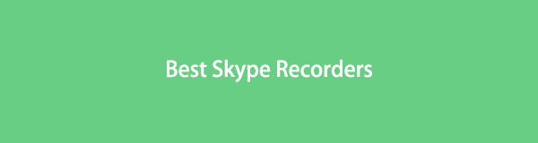 Upptäck de bästa Skype-inspelare med utmärkta riktlinjer