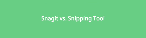 Snagit vs. Snipping Tool - Introduktion av det bästa alternativa verktyget