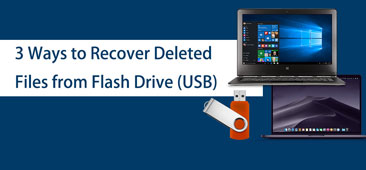 3 sätt att återställa borttagna filer från Flash Drive USB på Windows / Mac