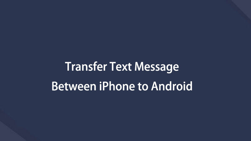 Trasferisci iMessage SMS tra iPhone e Android