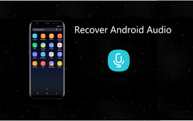 Recuperar audios eliminados de Samsung Galaxy S8