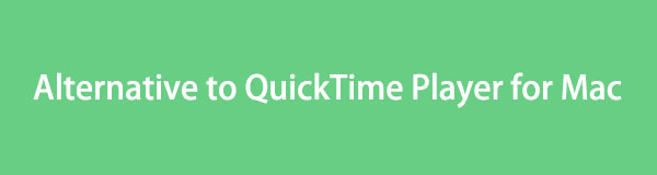 Best Alternative to QuickTime Player for Mac with Guide