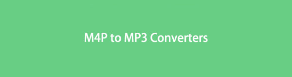 Top 5 Efficient and Accessible M4P to MP3 Converters