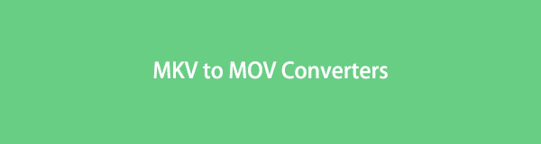 4 principais conversores de MKV para MOV mais fáceis e acessíveis