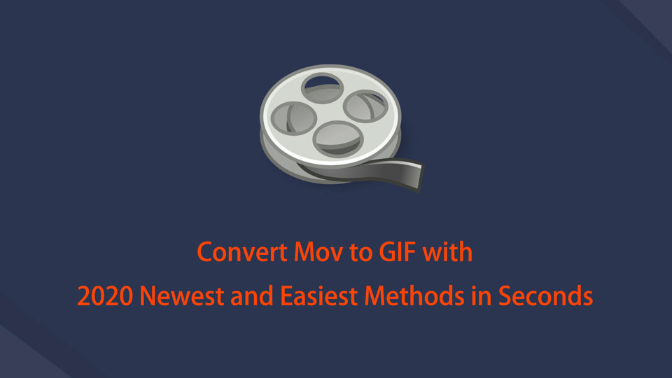 MOVをGIFに変換するための最良かつ最もアクセスしやすいツール