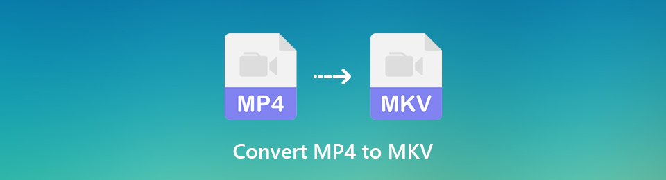 Konverter MP4 til MKV effektivt med enkle retningslinjer