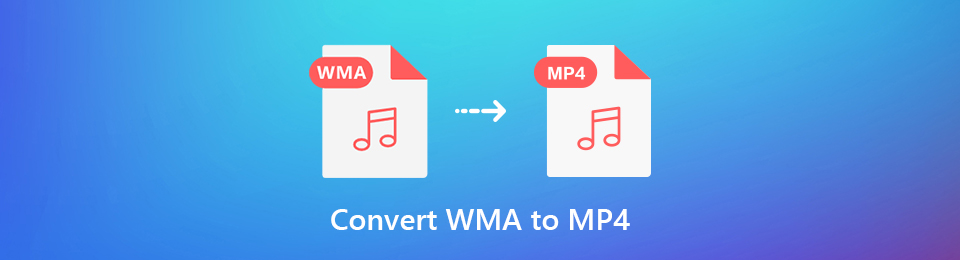 Convierta WMA a MP4 usando métodos asombrosos con la guía