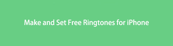 Make and Set Free Ringtones for iPhone in Quick and Simple Steps