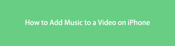 3つの方法でiPhoneのビデオに音楽を追加する方法に関するステップバイステップガイド