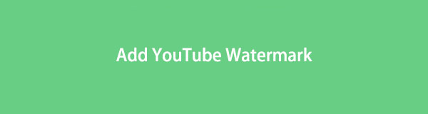3 Fascinating and Easy Methods to Add YouTube Watermark Effortlessly