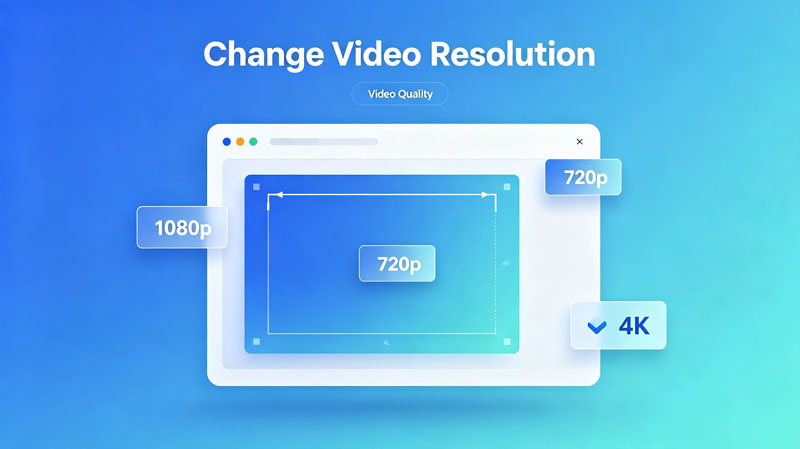 How to Change Video Resolution on Any Device