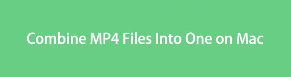 How to Combine MP4 Files Into One on Mac via 3 Quick Methods