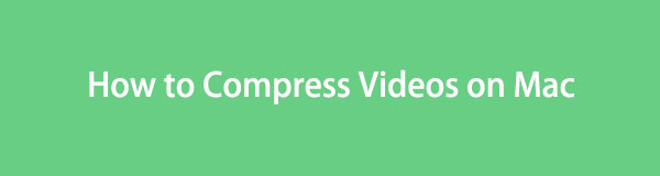 How to Compress A Video on Mac - 3 Easy Methods with Detailed Guides