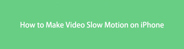 How to Make Video Slow Motion on iPhone: 3 Different Techniques