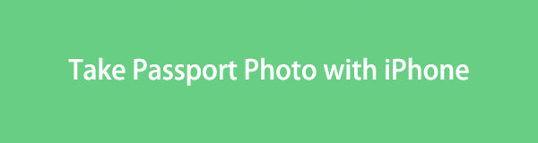 How to Take Passport Photo with iPhone Professionally