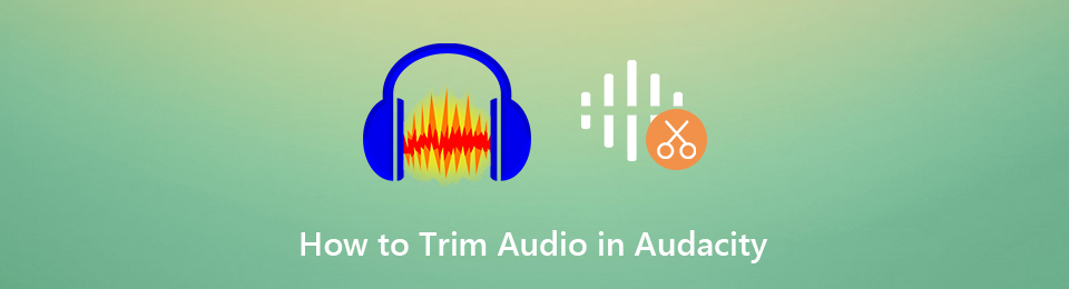 De beknopte handleiding Hoe u audio kunt trimmen in Audacity en het beste alternatief