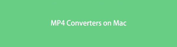 Conversores MP4 mais convenientes no Mac: comprovados e testados