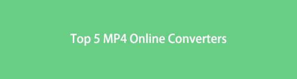 Gjennomgang av de 5 beste MP4 Online-konvertererne [2023]